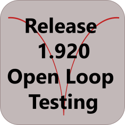 Release 1.920: Open Loop Testing